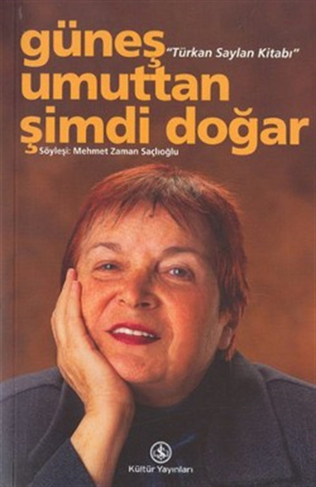 Güneş Umuttan Şimdi Doğar