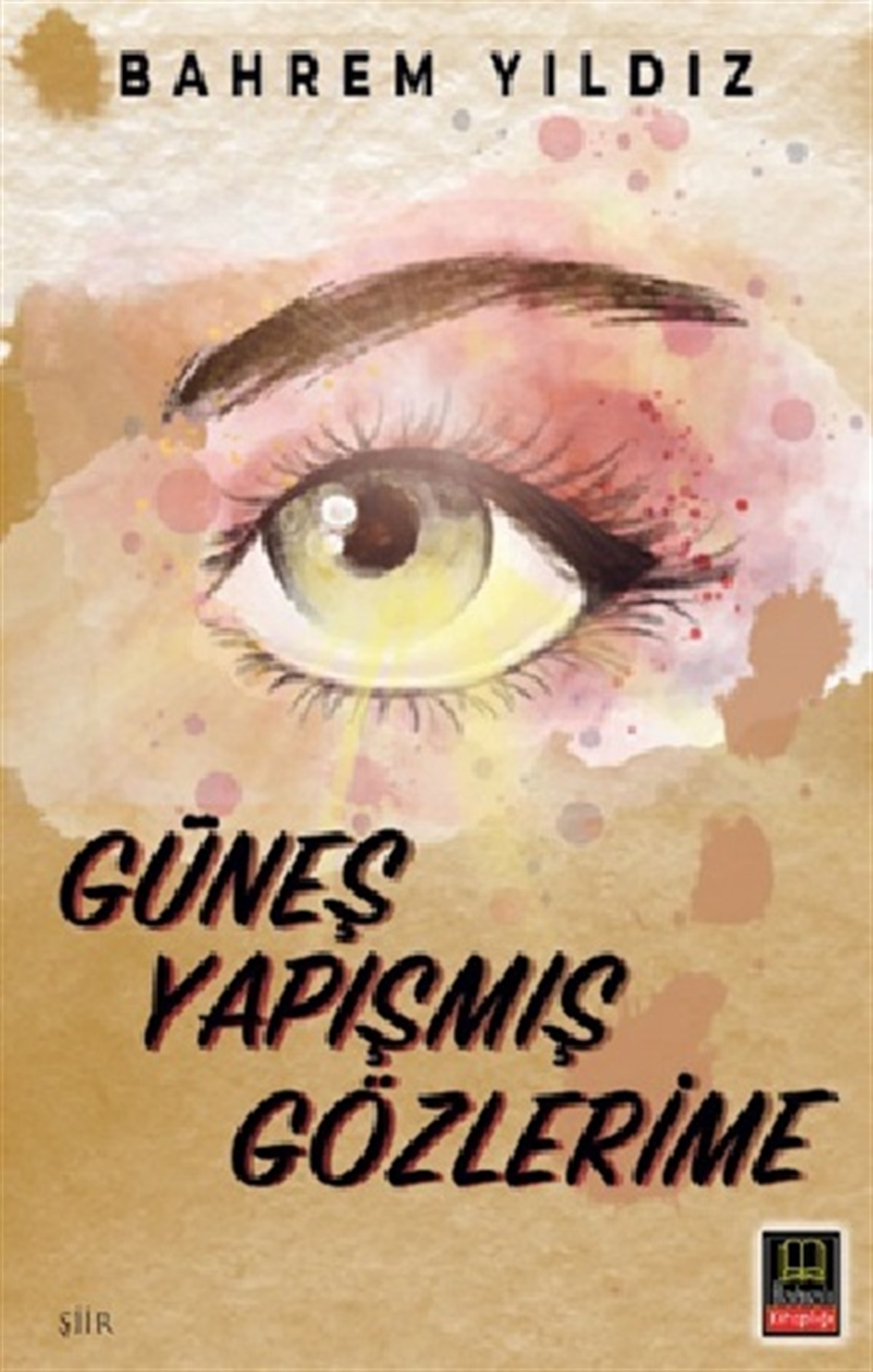 Güneş Yapışmış Gözlerime