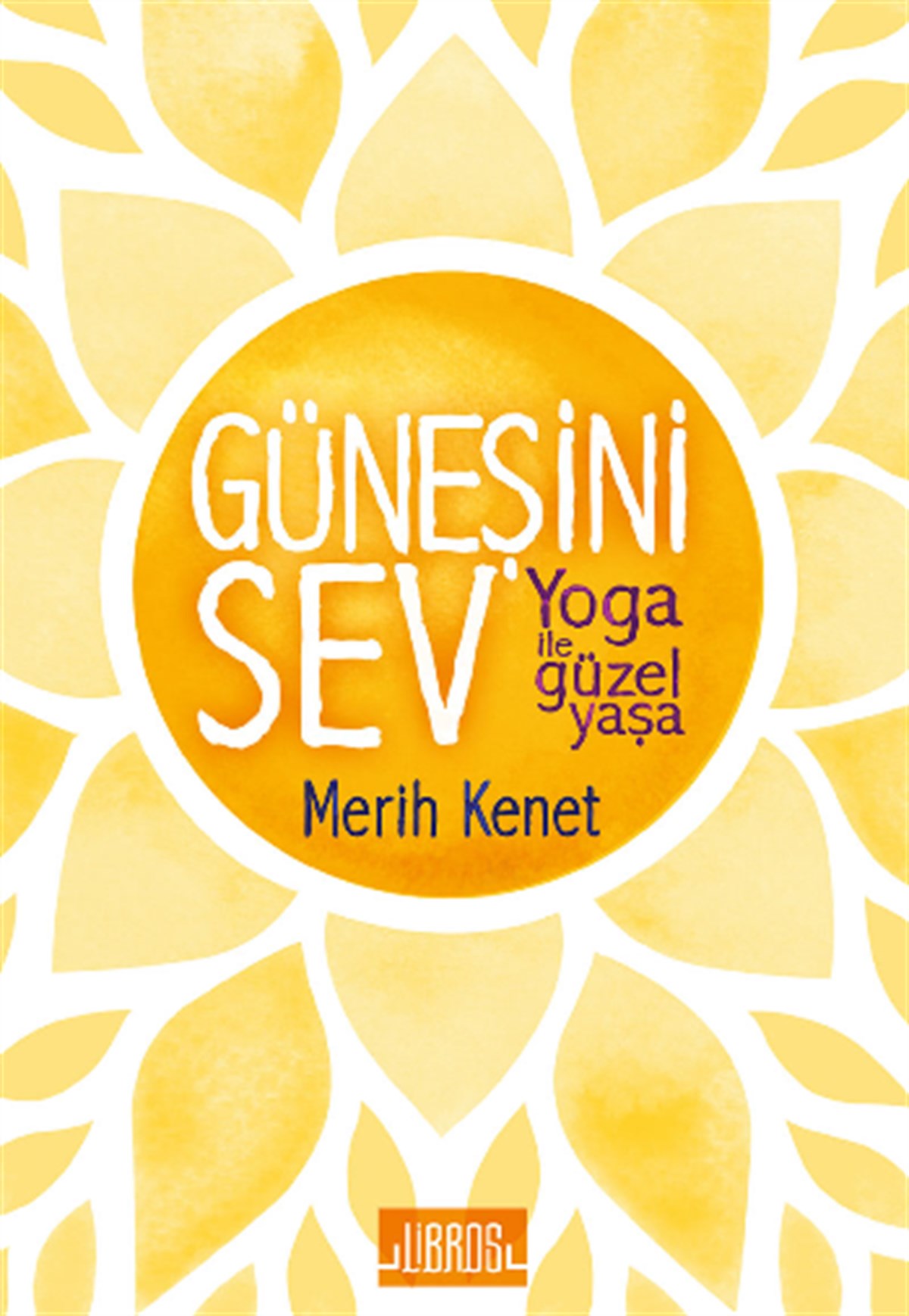Güneşini Sev