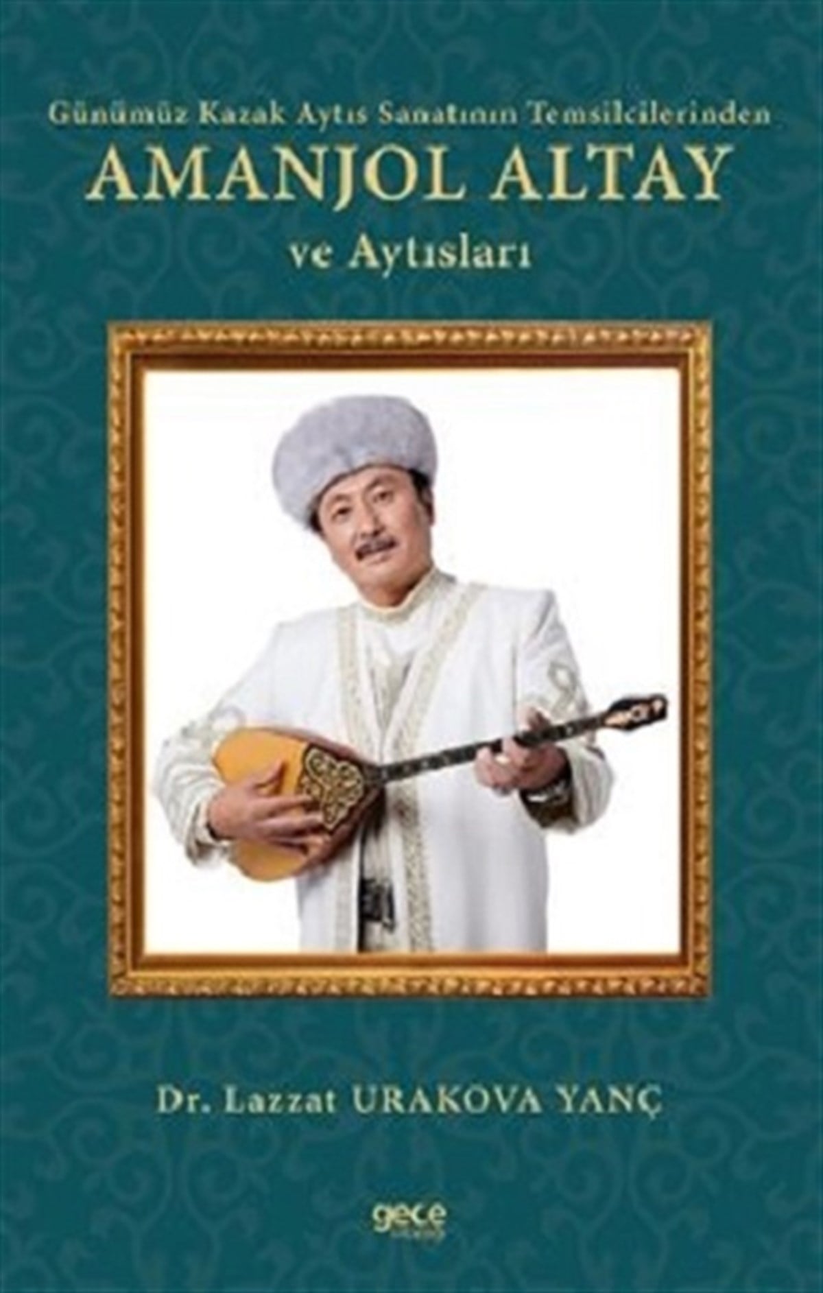 Günümüz Kazak Aytıs Sanatının Temsilcilerinden Amanjol Altay ve Aytısları