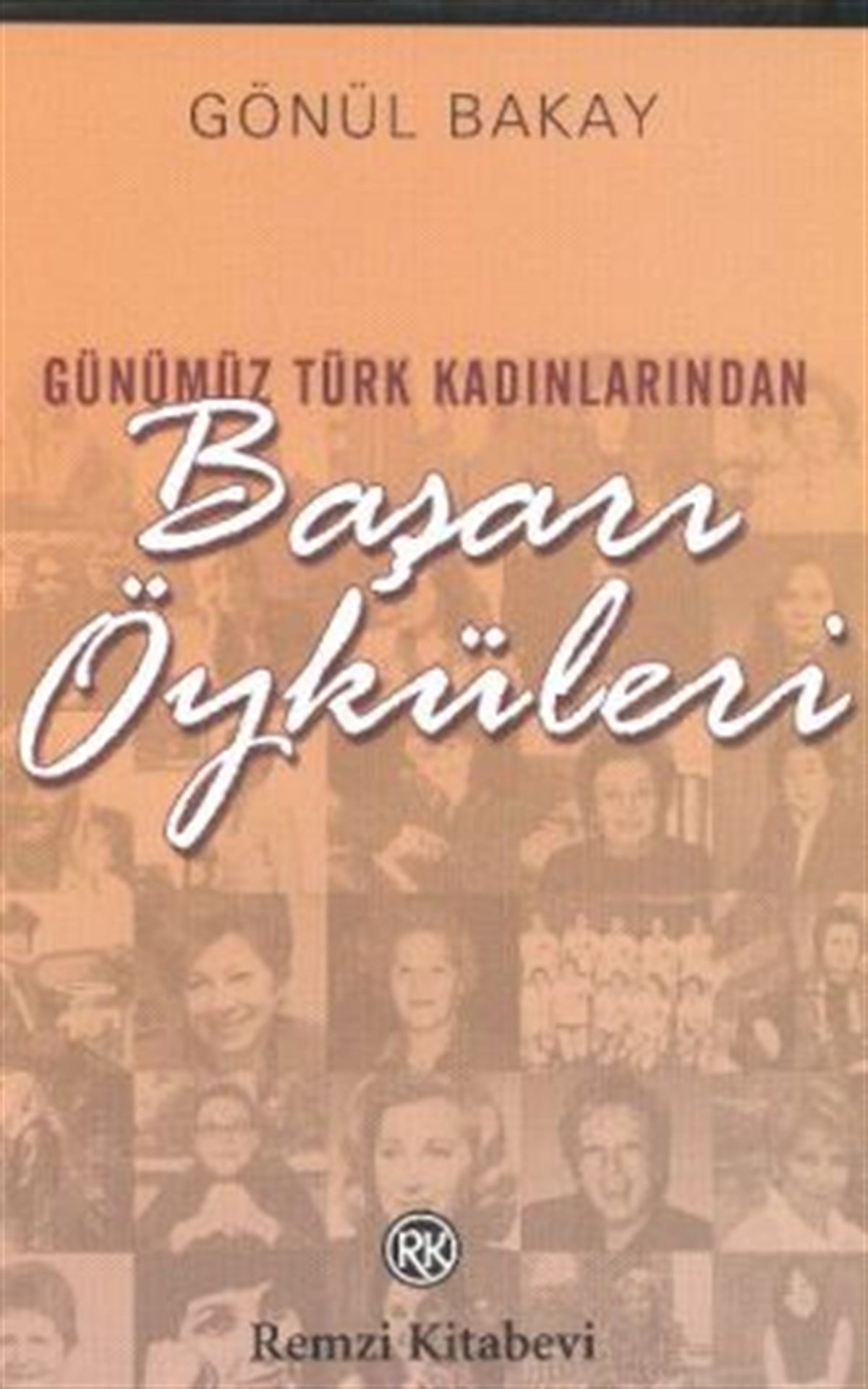 Günümüz Türk Kadınlarından Başarı Öyküleri