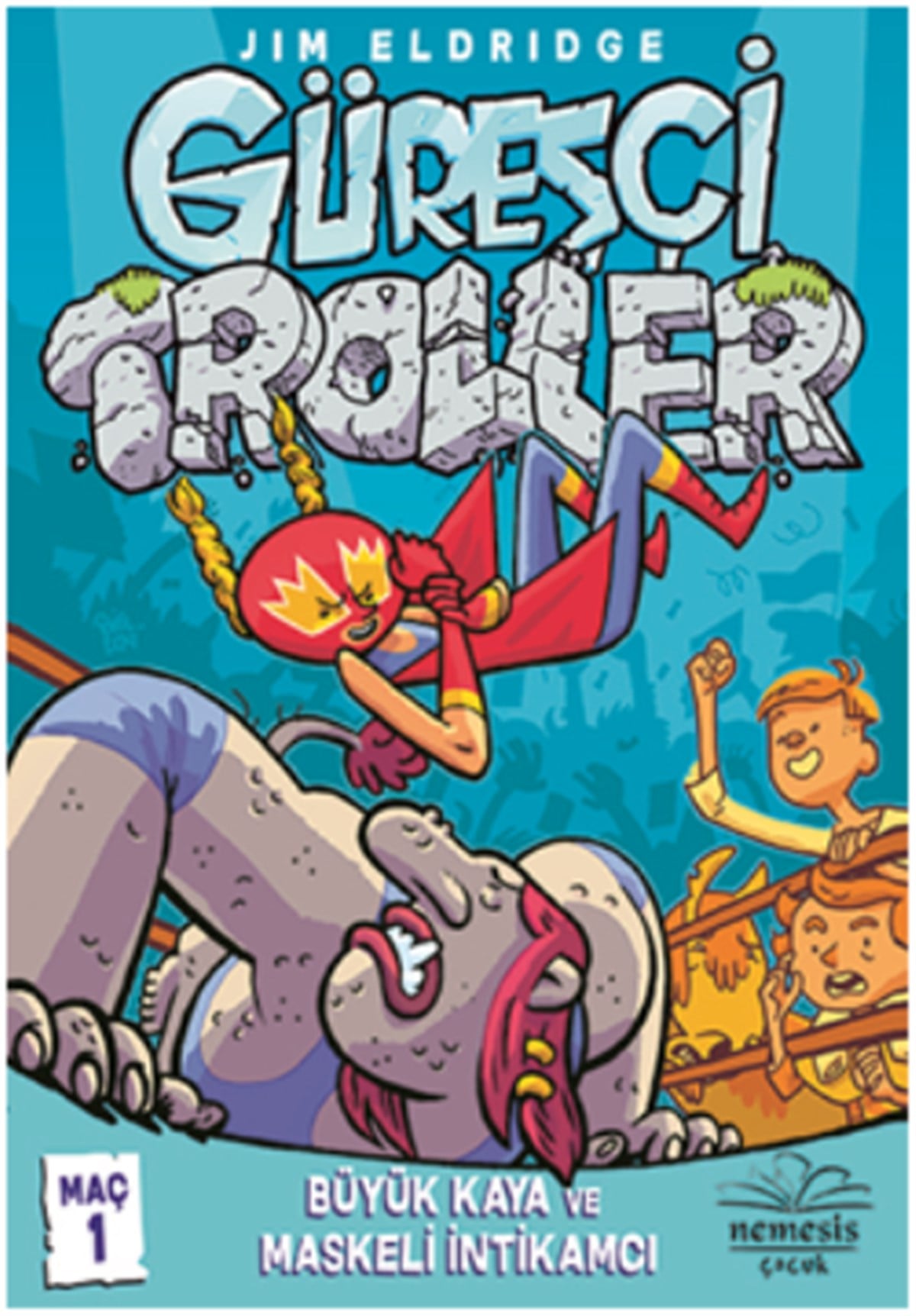 Güreşçi Troller (Maç 1)