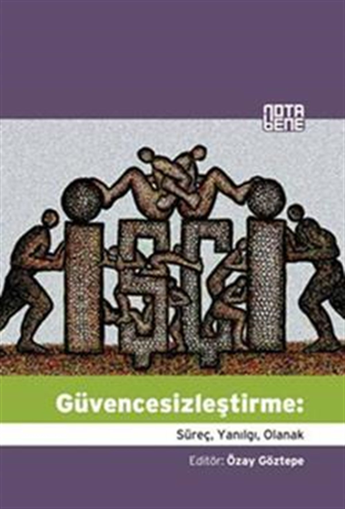 Güvencesizleştirme: Süreç, Yanılgı, Olanak