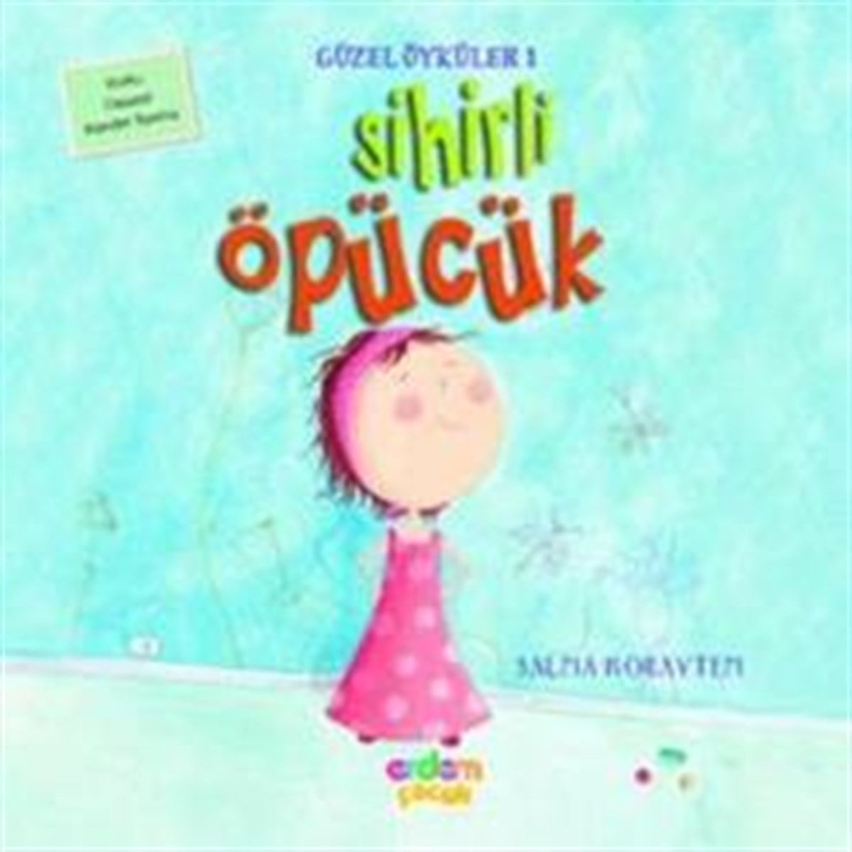 Güzel Öyküler 1 - Sihirli Öpücük