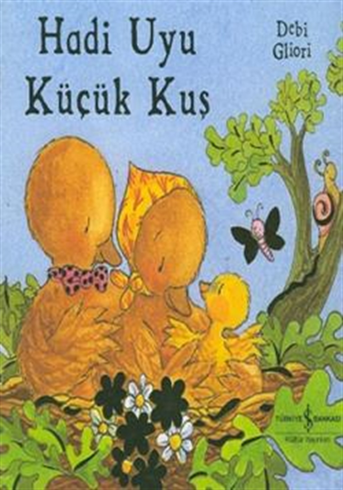 Hadi Uyu Küçük Kuş