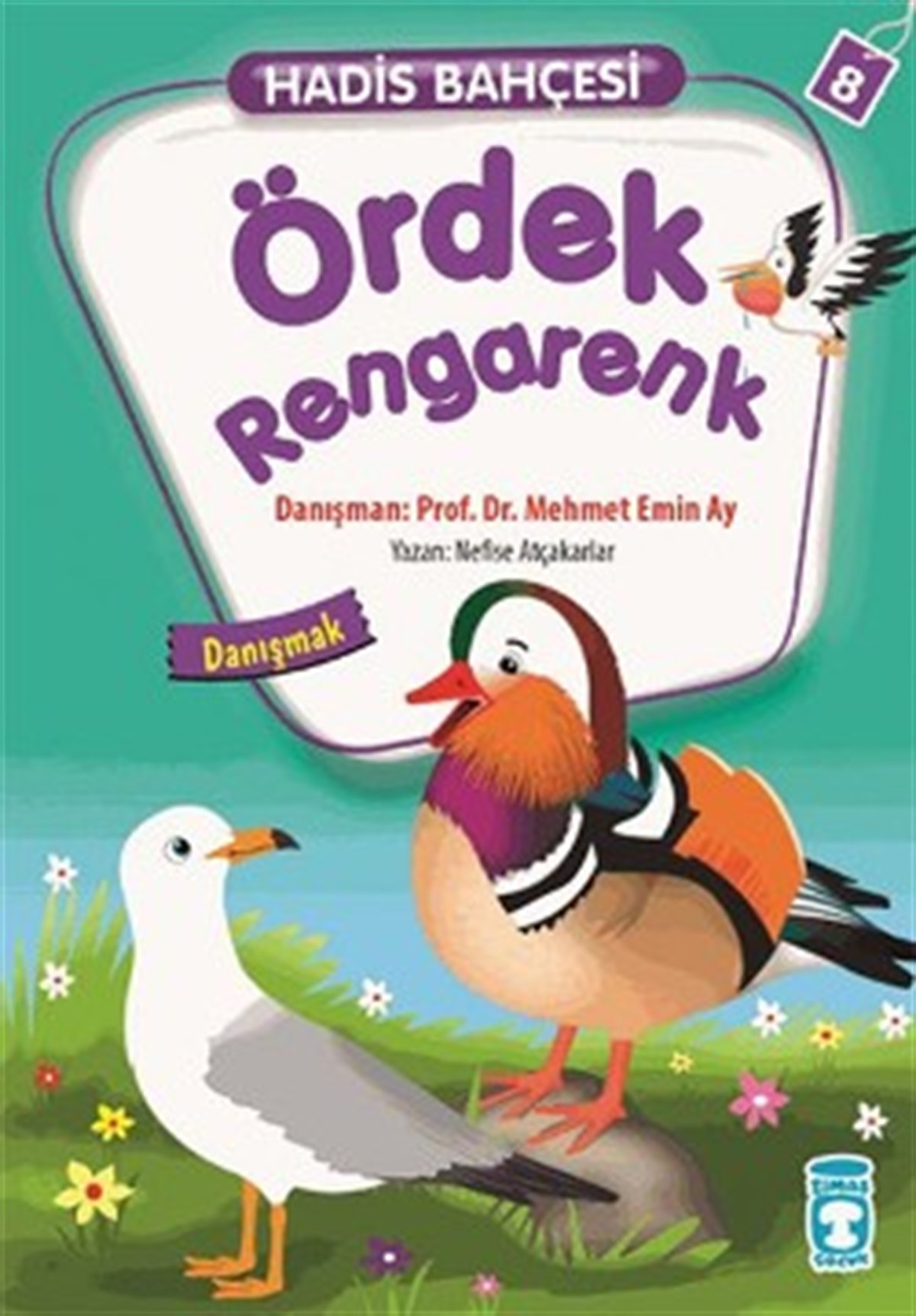 Hadis Bahçesi 8 : Ördek Rengarenk Danışmak