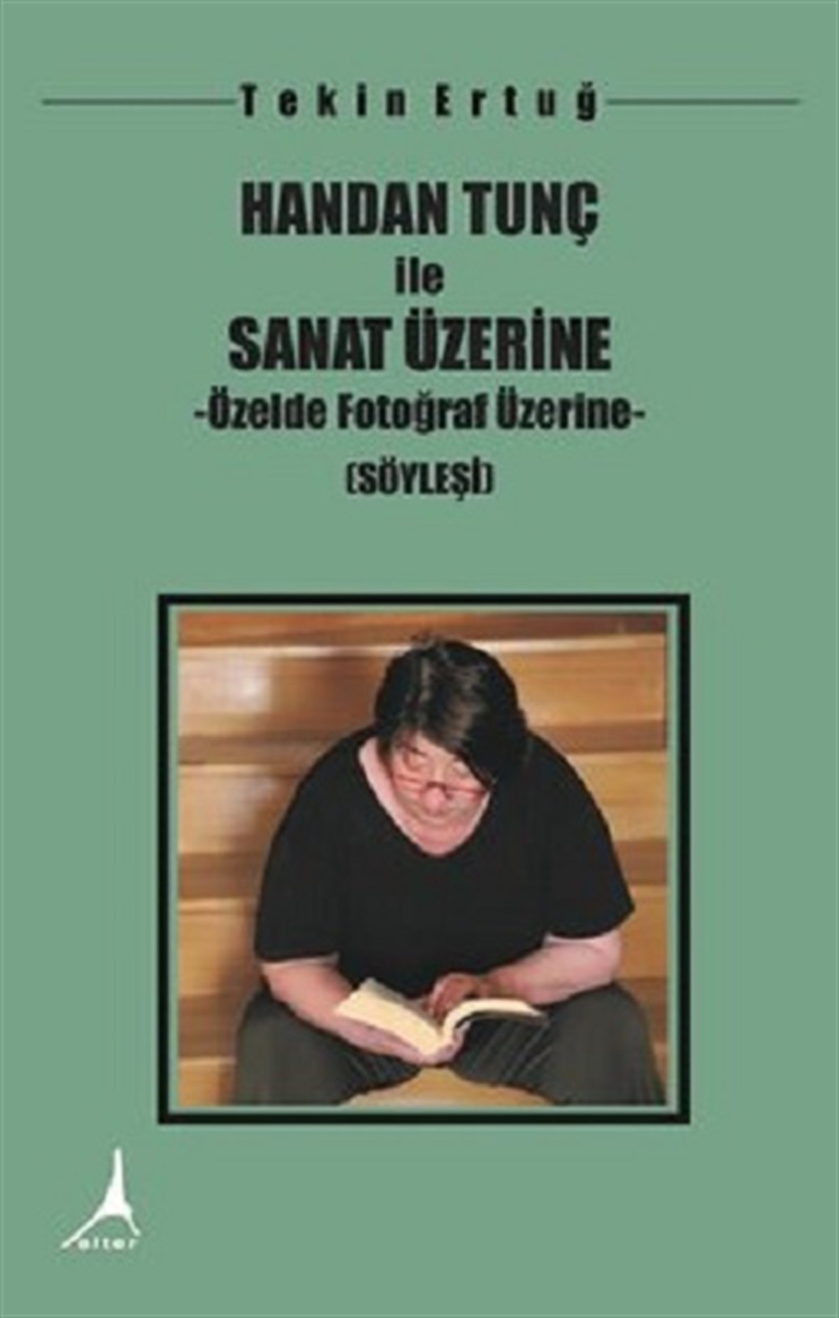 Handan Tunç İle Sanat Üzerine - Özelde Fotoğraf Üzerine