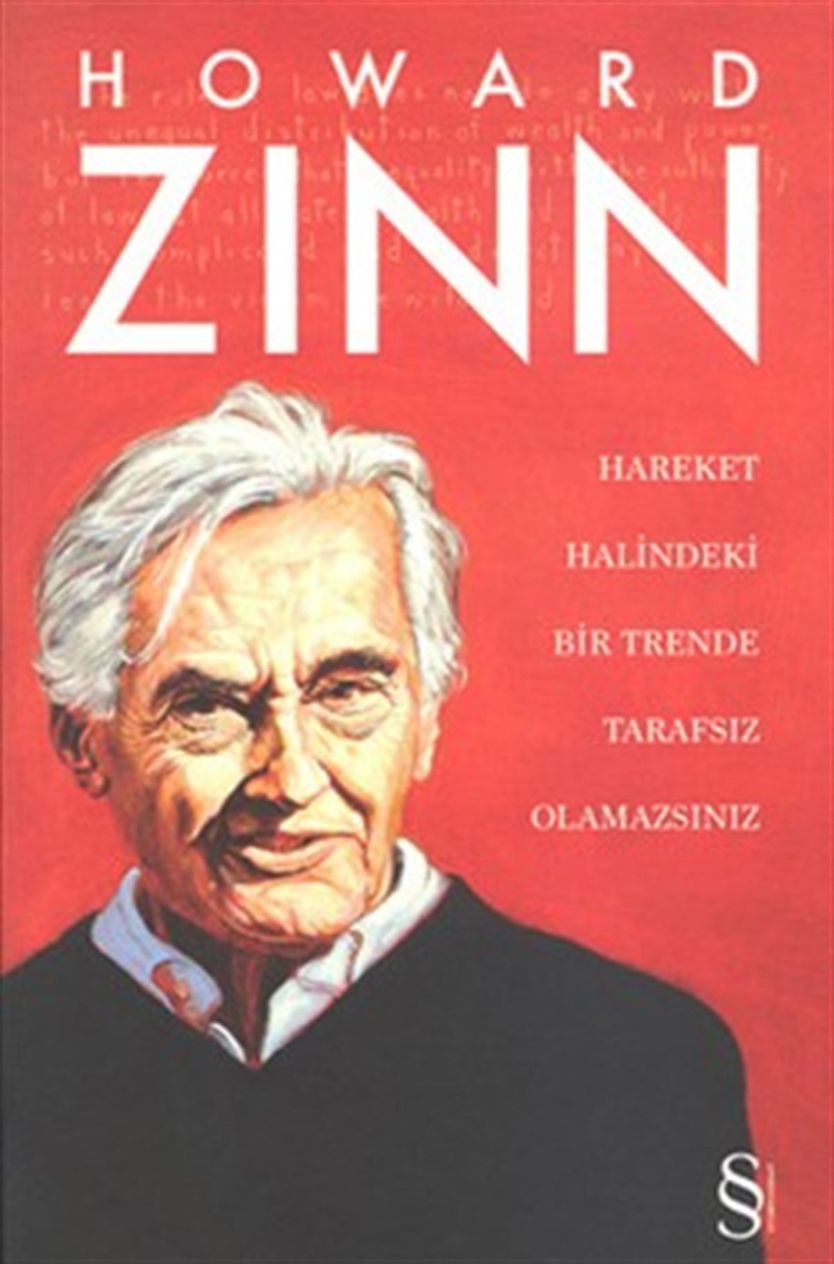 Hareket Halindeki Bir Trende Tarafsız Olamazsınız