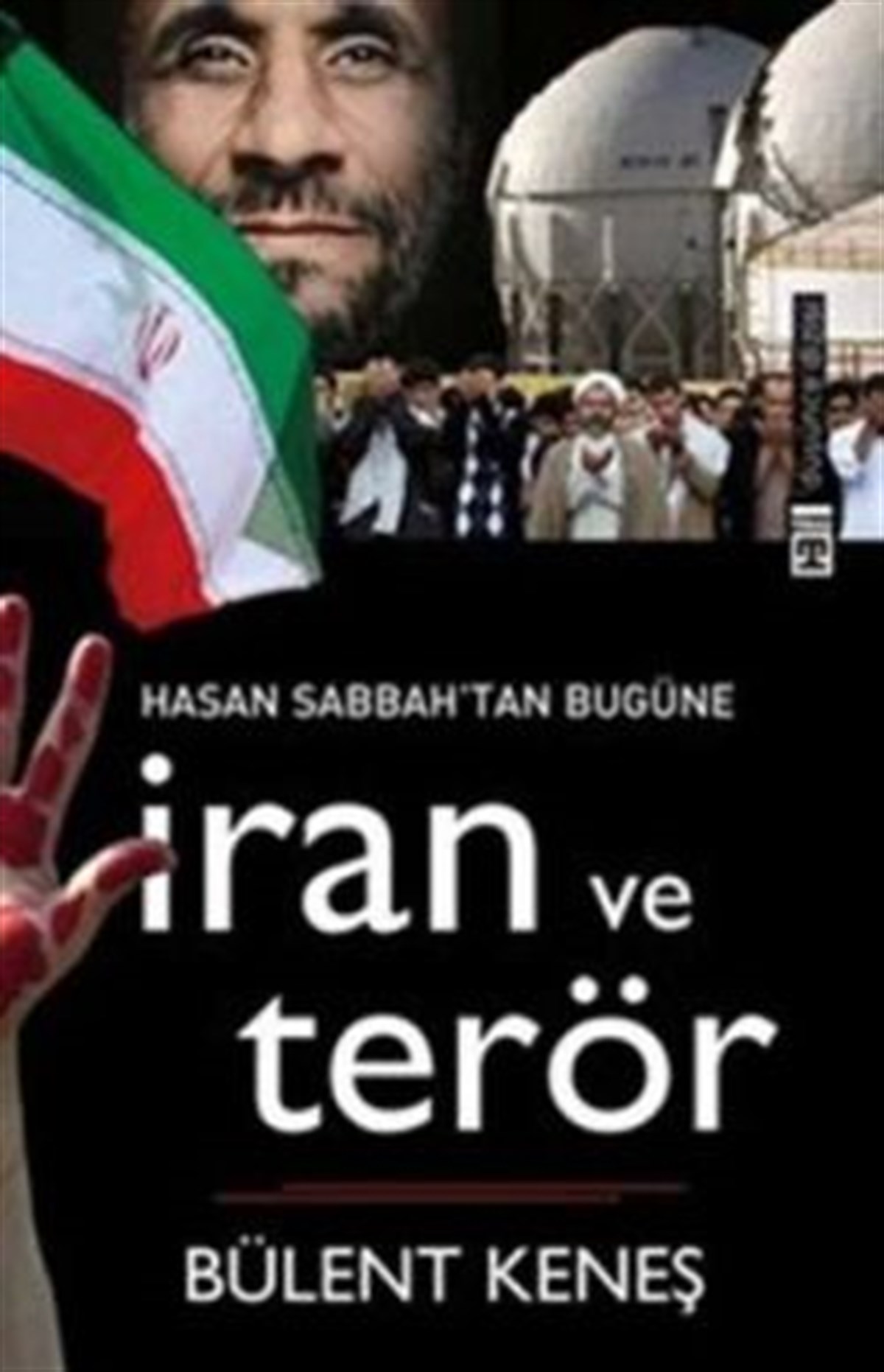 Hasan Sabbah’tan Bugüne İran ve Terör