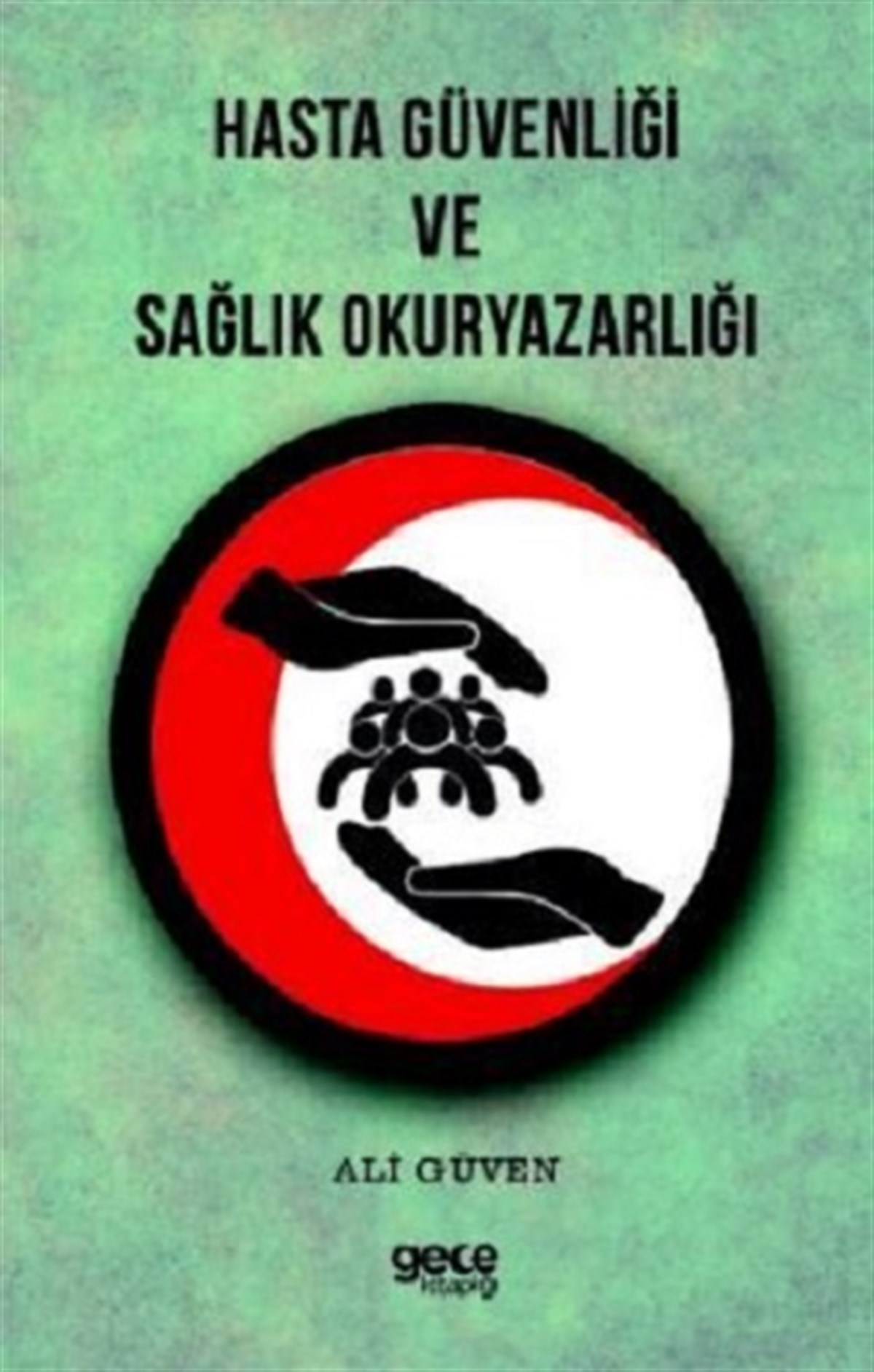 Hasta Güvenliği ve Sağlık Okuryazarlığı