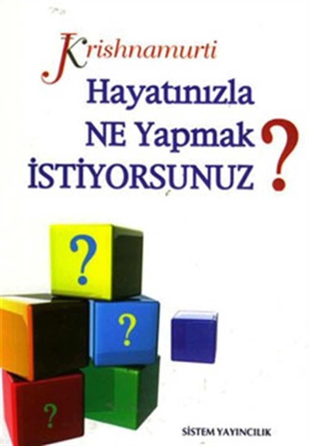 Hayatınızla Ne Yapmak İstiyorsunuz?