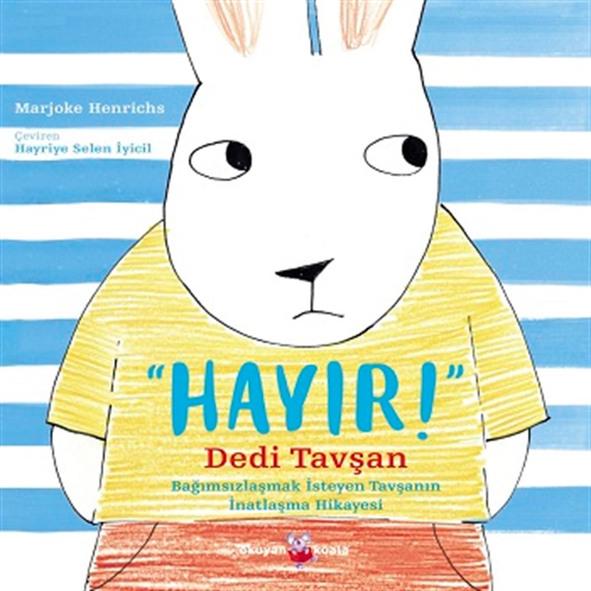 Hayır Dedi Tavşan