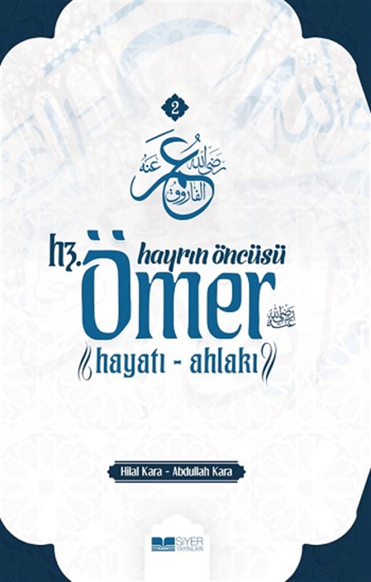 Hayrın Öncüsü Hz.Ömer  Hayatı-Ahlakı