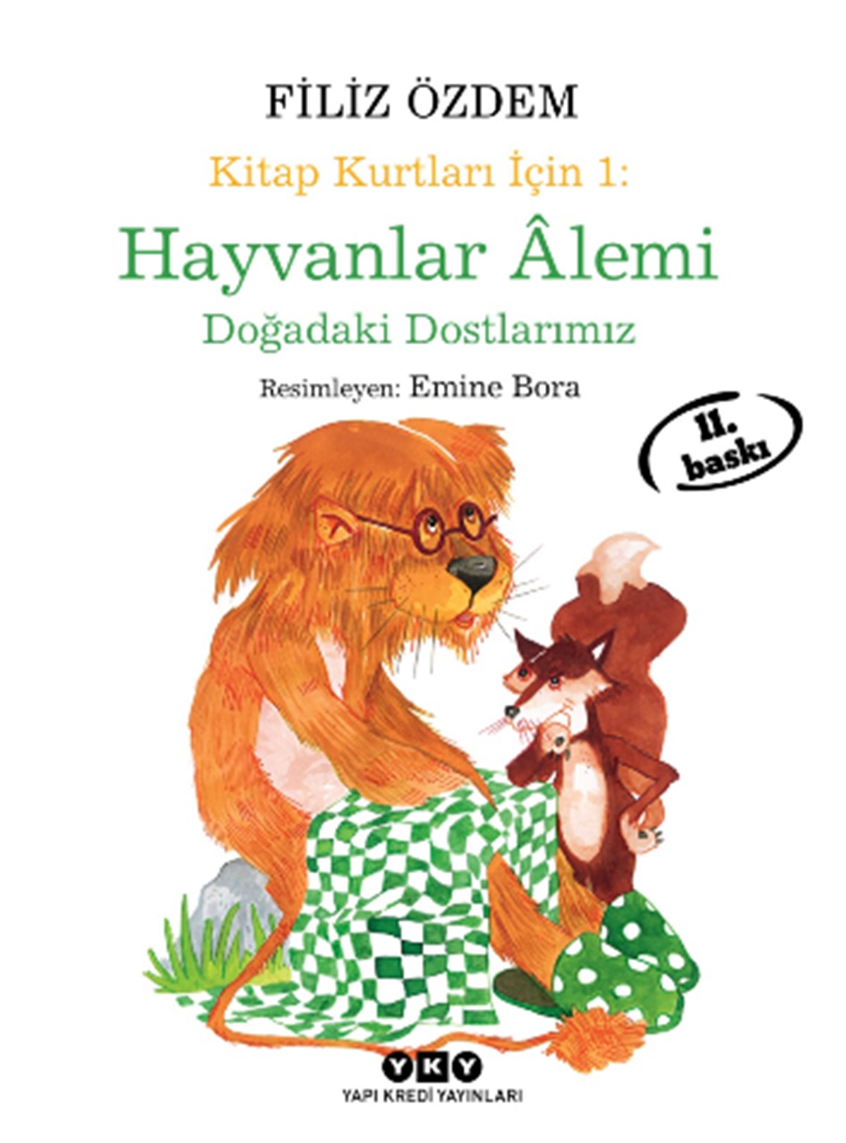 Hayvanlar Alemi - Kitap Kurtları İçin 1 - Doğadaki Dostlarımız
