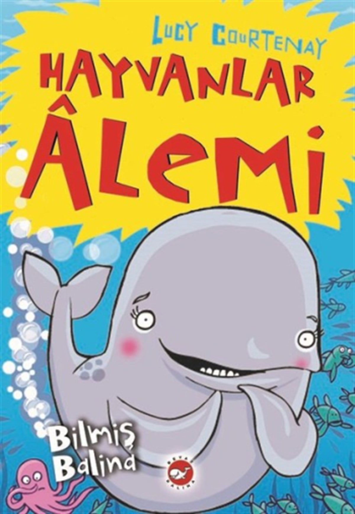 Hayvanlar Alemi 4. Kitap-Bilmiş Balina