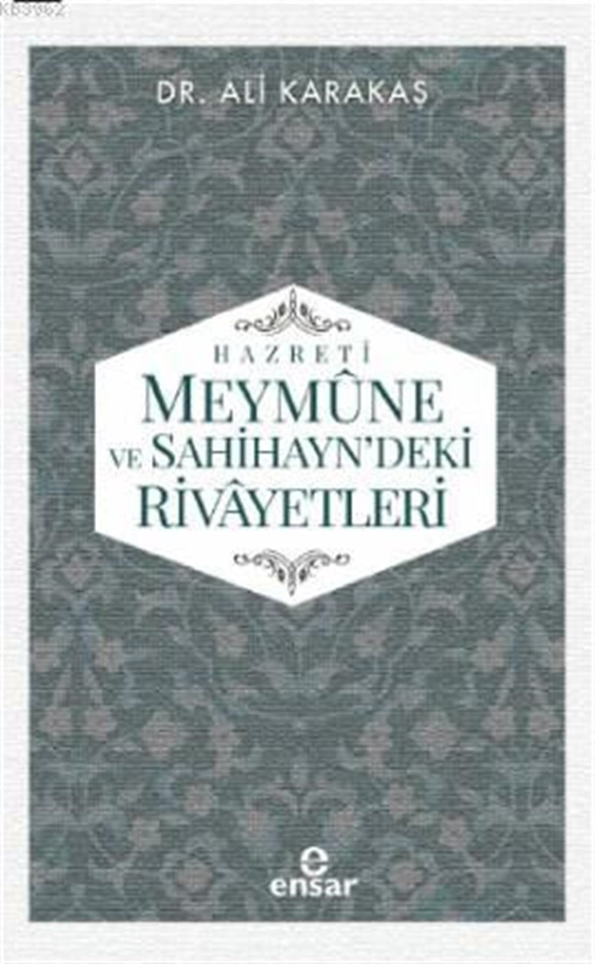 Hazreti Meymüne ve Sahihayn' deki Rivayetler