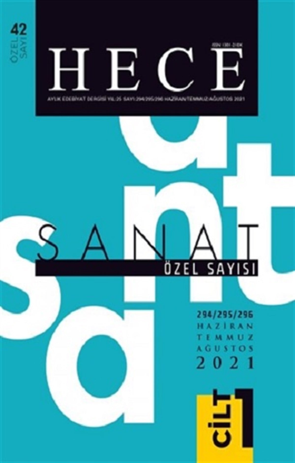 Hece Aylık Edebiyat Dergisi Yıl:25 Sayı: 294/295/296 Haziran/Temmuz/Ağustos 2021 (Özel Sayı 42)