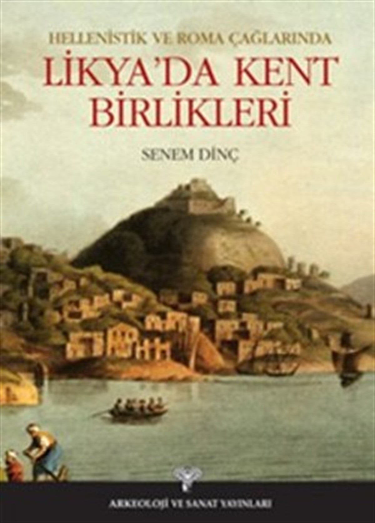 Hellenistik ve Roma Çağlarında Likya’da Kent Birlikleri