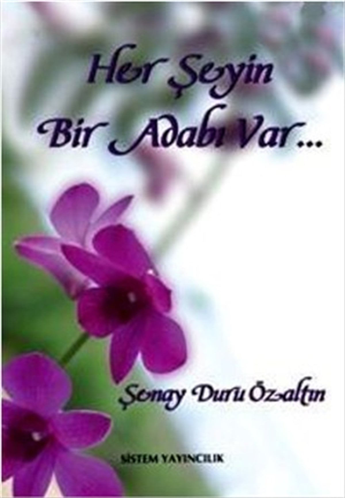 Her Şeyin Bir Adabı Var...