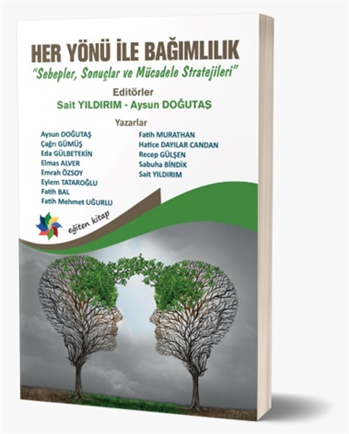 Her Yönüyle Bağımlılık