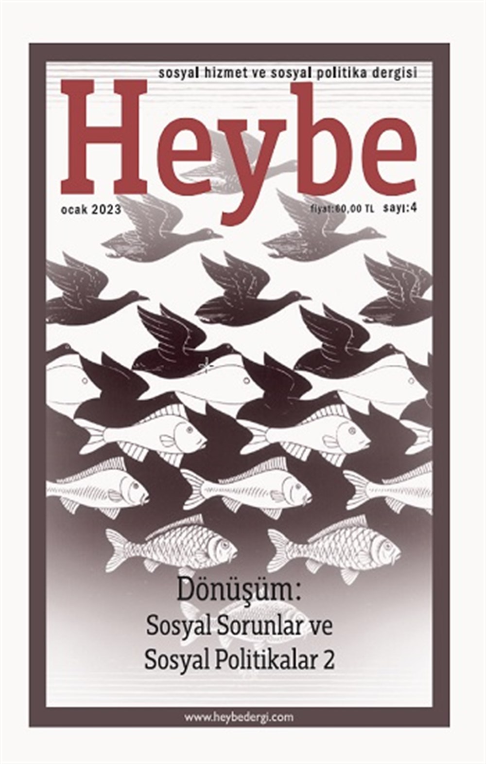 Heybe Sosyal Hizmet, Sosyal Politika Dergisi Sayı: 4