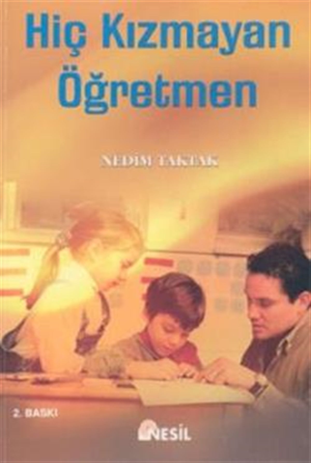 Hiç Kızmayan Öğretmen