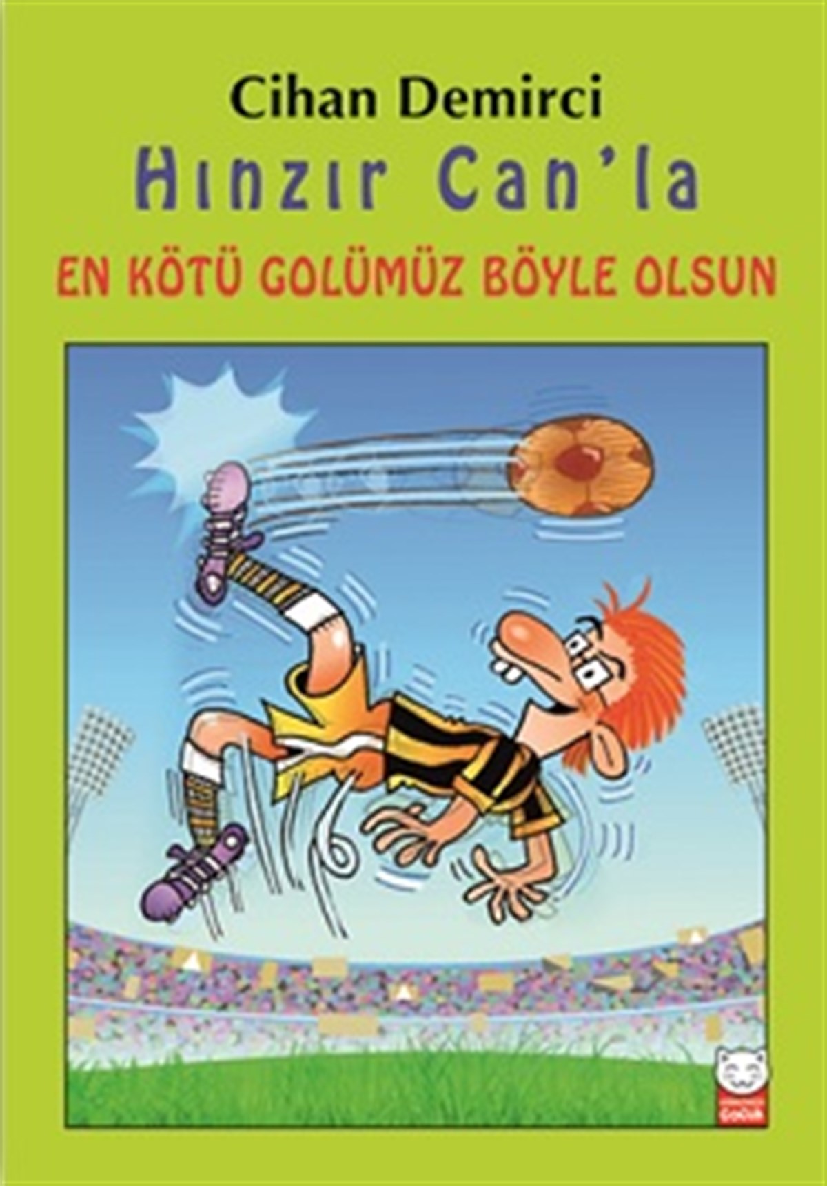 Hınzır Can’la En Kötü Golümüz Böyle Olsun