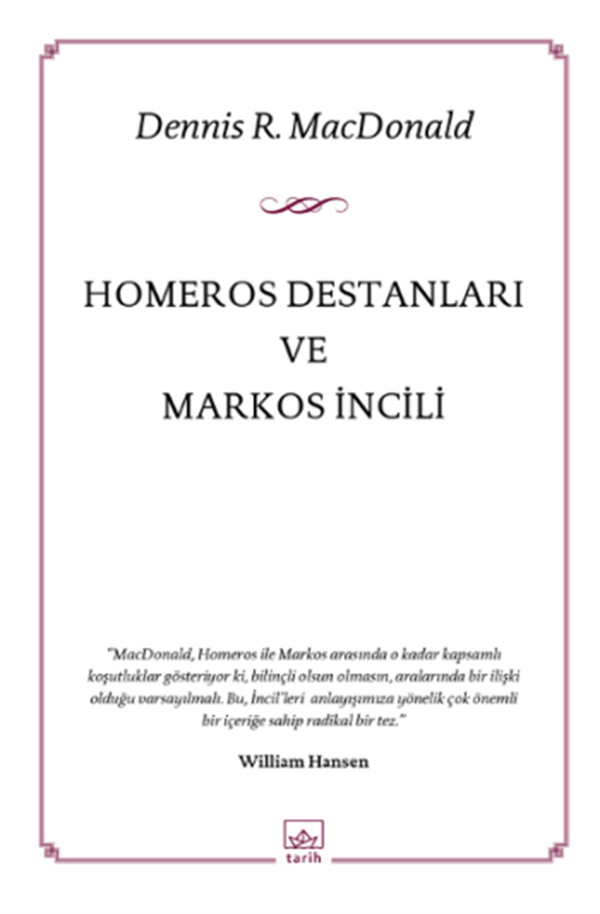 Homeros Destanları ve Markos İncili