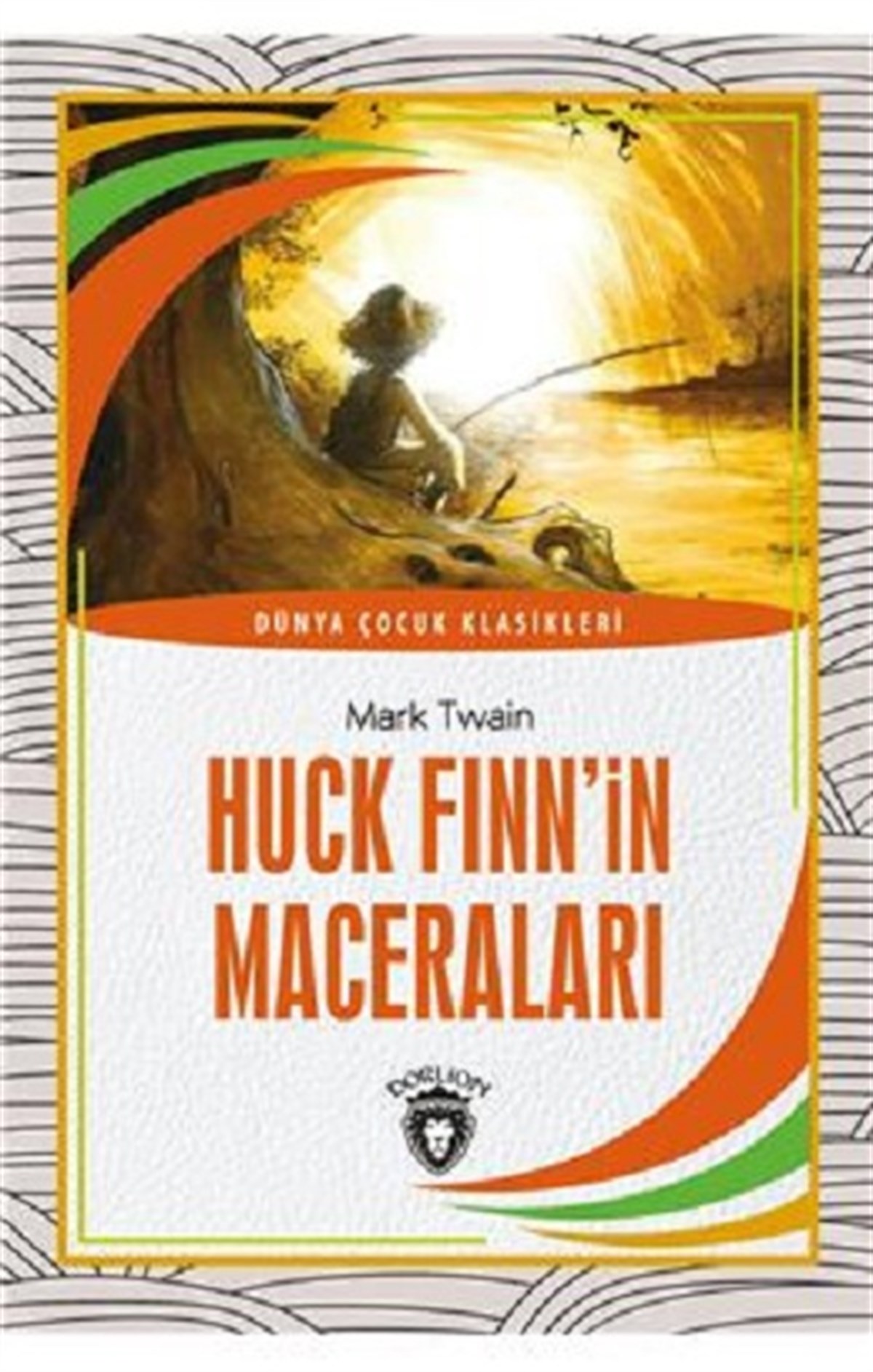 Huck Finn’İn Maceraları Dünya Çocuk Klasikleri