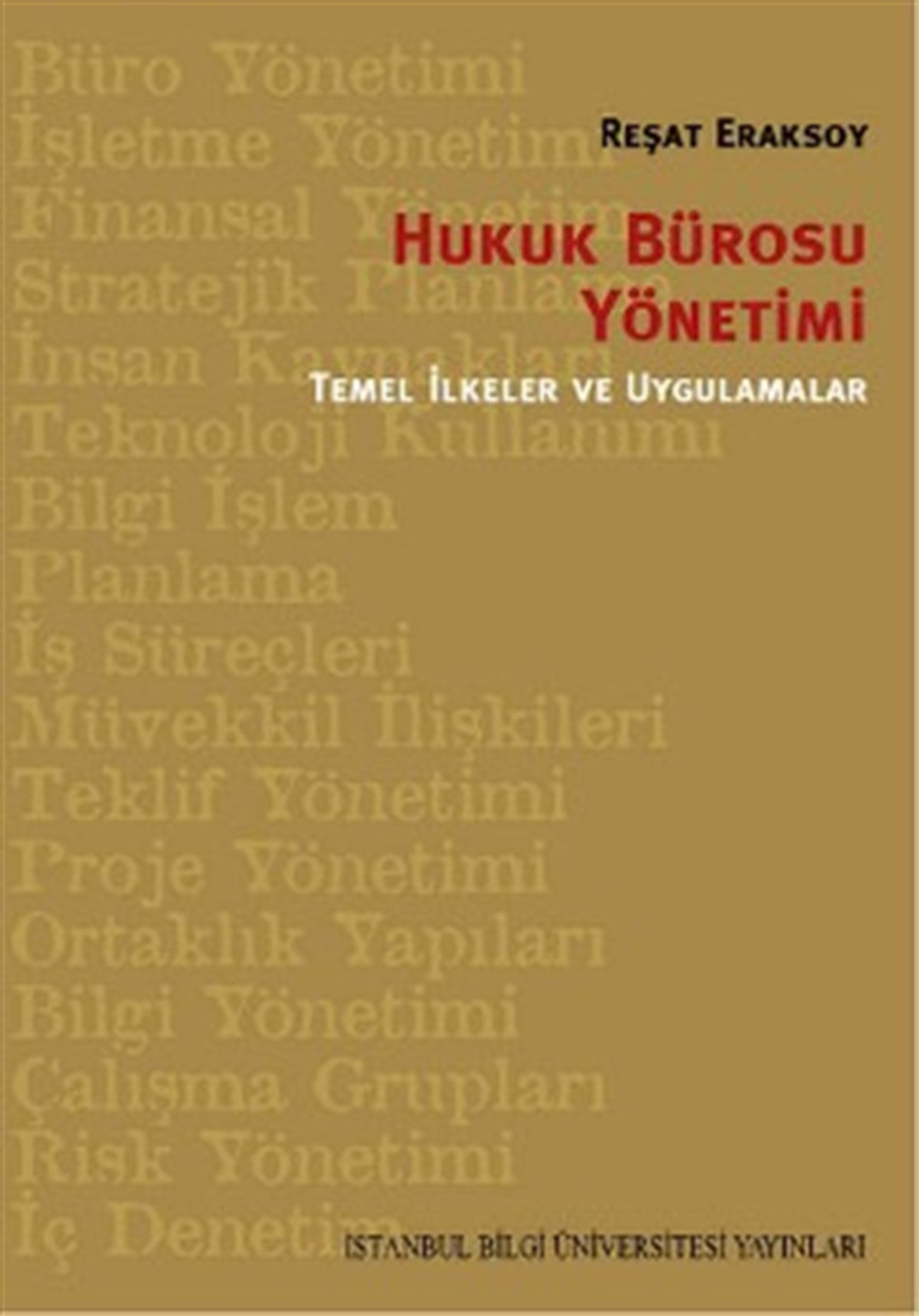 Hukuk Bürosu Yönetimi: Temel İlkeler ve Uygulamalar