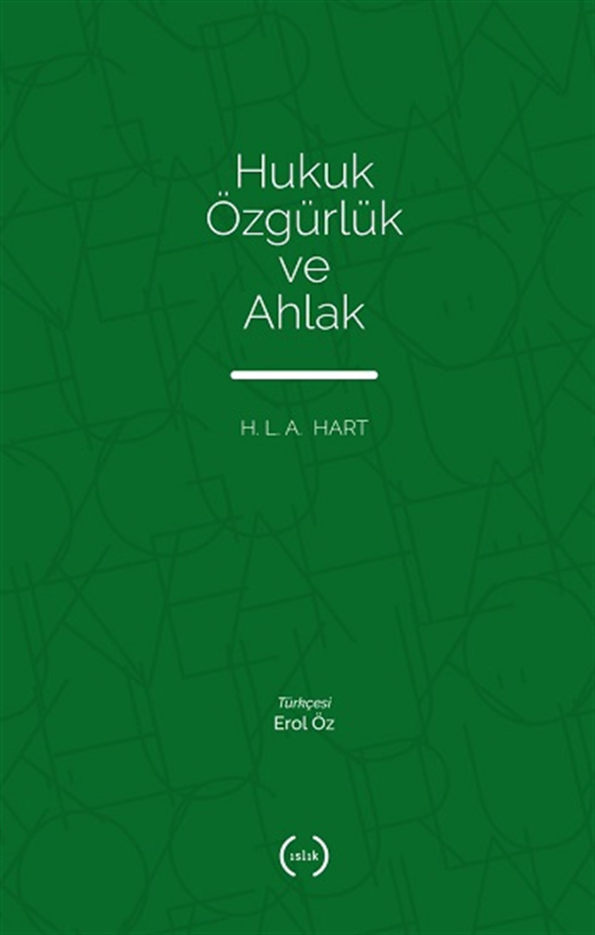 Hukuk, Özgürlük Ve Ahlak