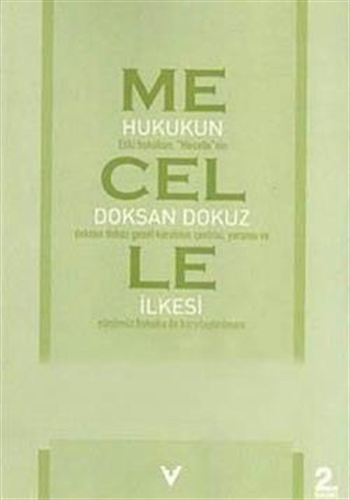 Hukukun Doksan Dokuz İlkesi - Mecelle