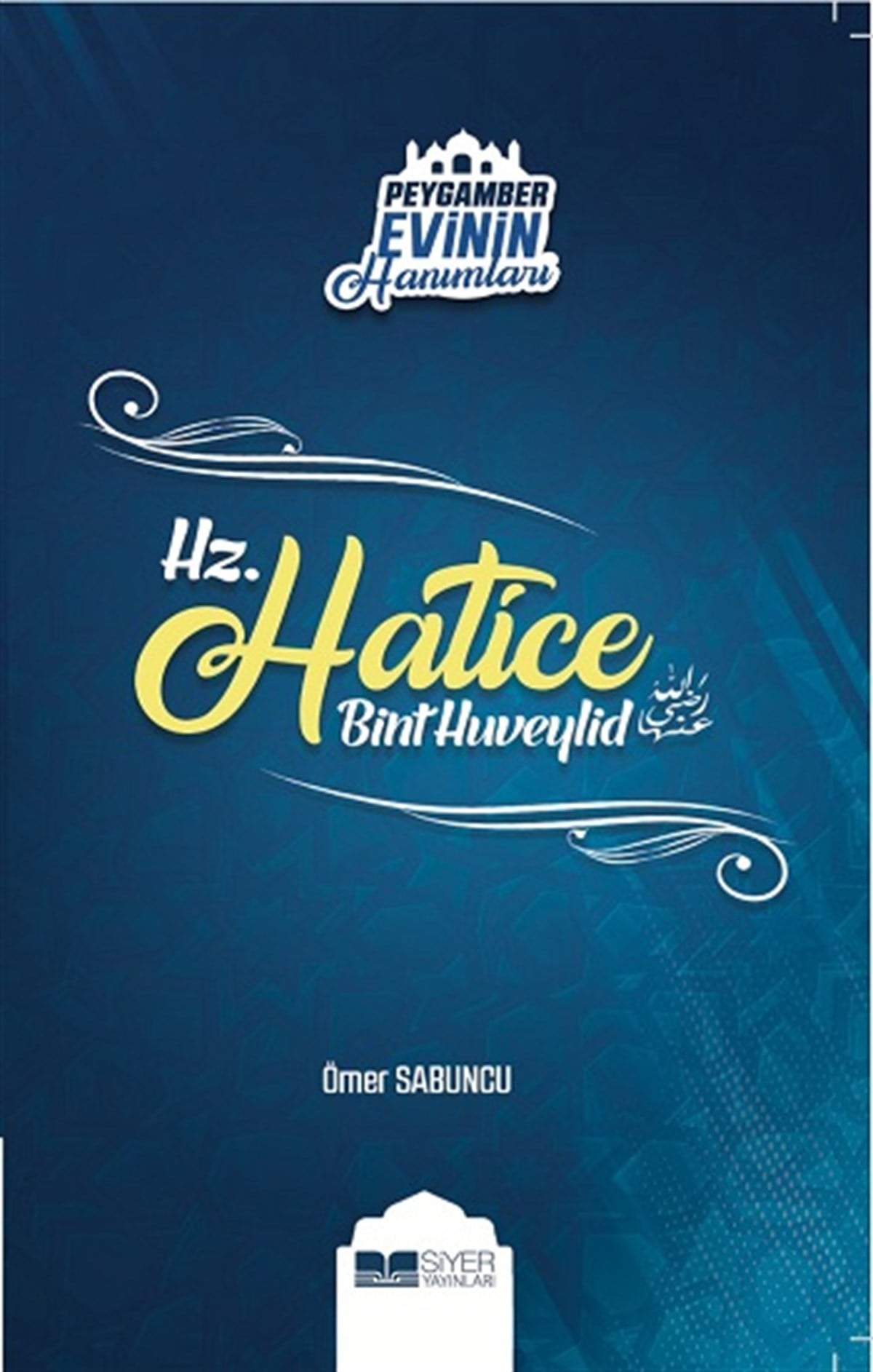 Hz. Hatice Bint Huveylid / Peygamber Evinin Hanımları 1