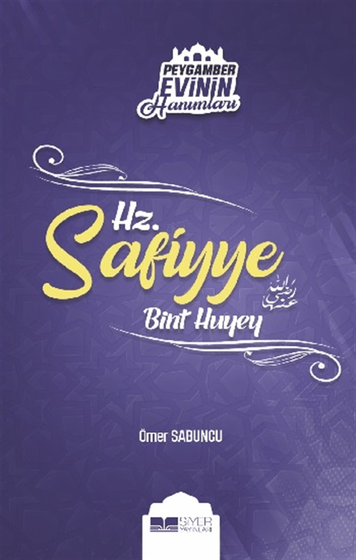 Hz. Safiyye Bint Huyey / Peygember Evinin Hanımları 9