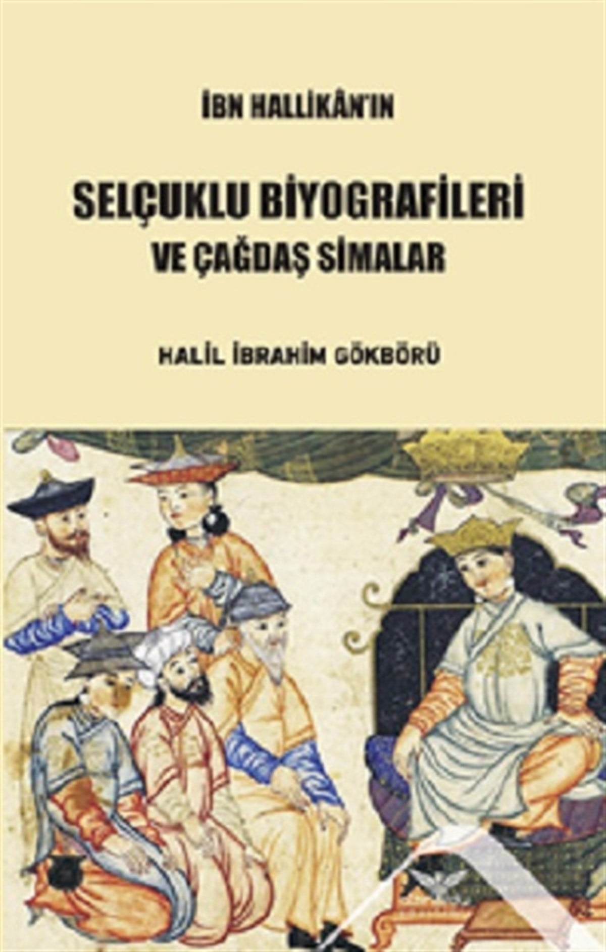 İbn Hallikan'ın Selçuklu Biyografileri Ve Çağdaş Simalar