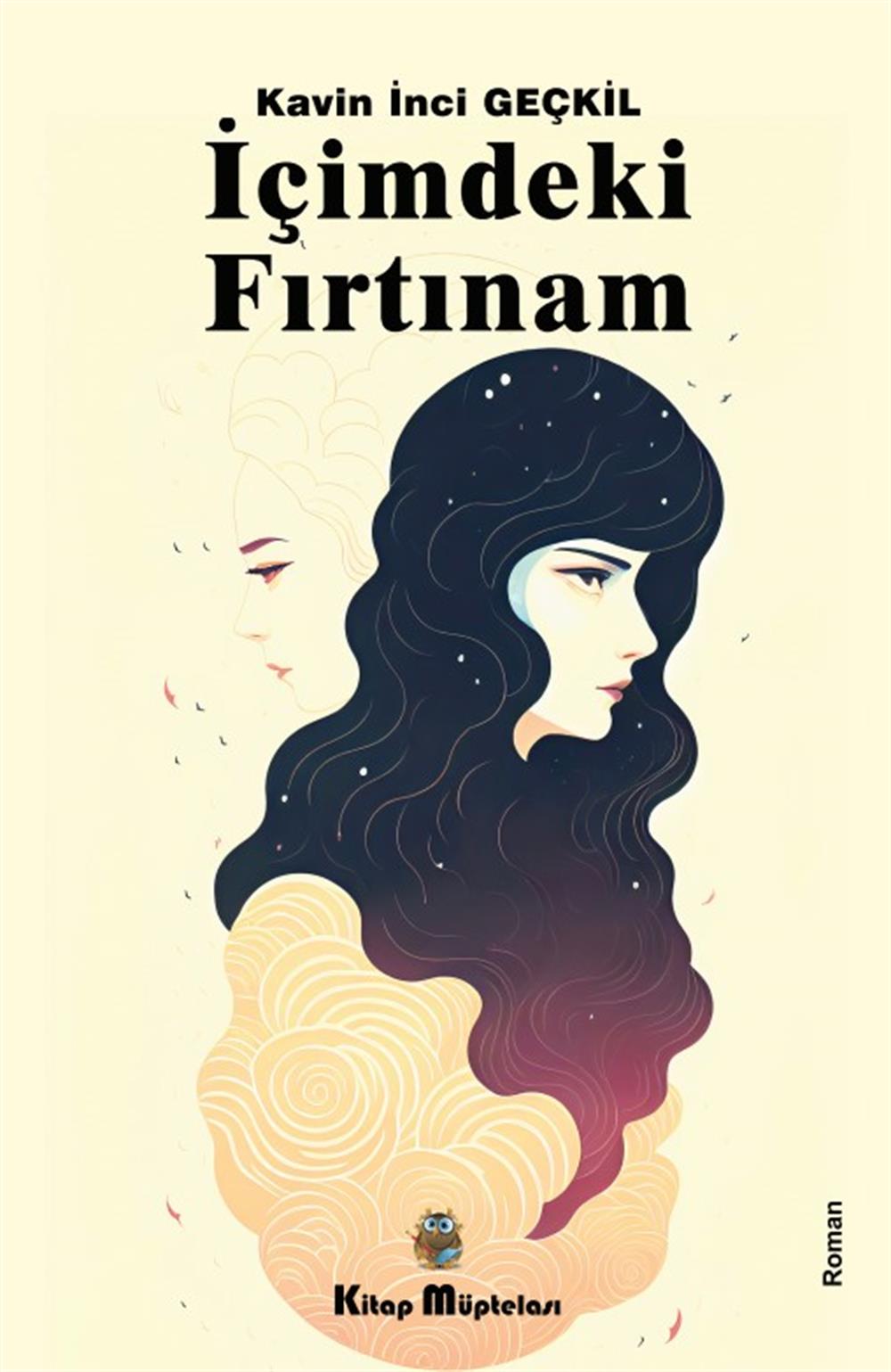 İçimdeki Fırtınam , Kavin İnci Geçkil , Kitap Müptelası Yayınları , 9786258176957 ,