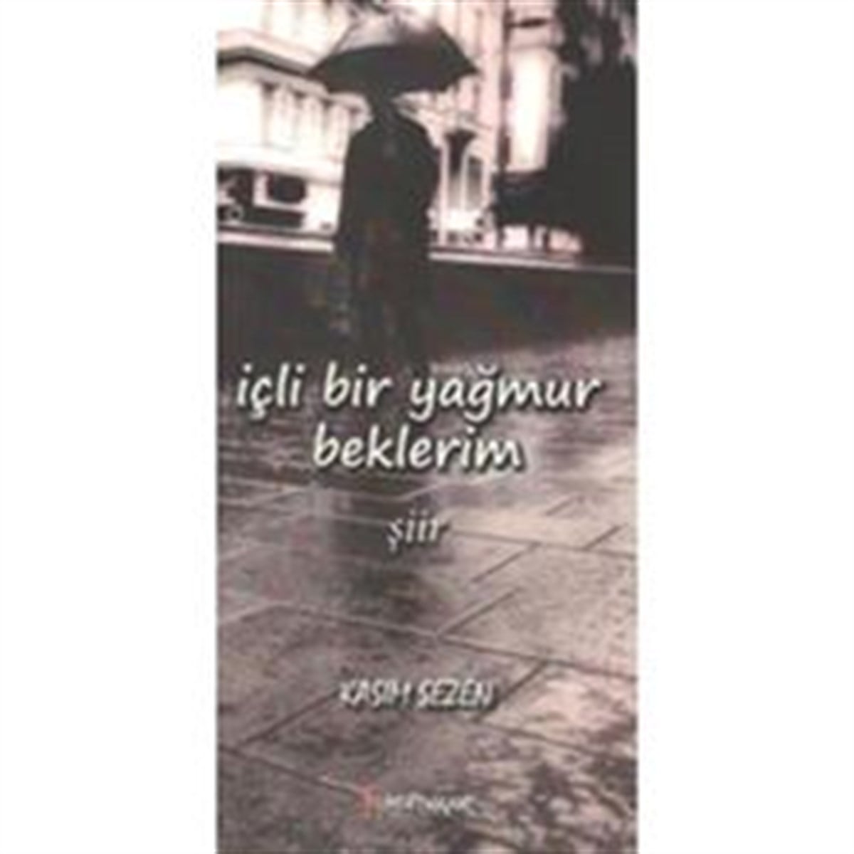 İçli Bir Yağmur Beklerim
