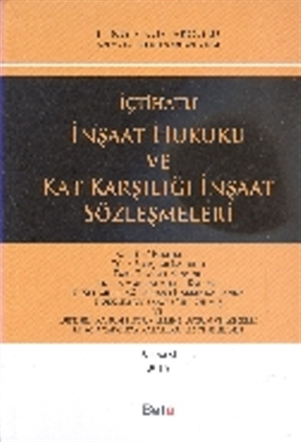 İçtihatlı İnşaat Hukuku ve Kat Karşılığı İnşaat Sözleşmeleri