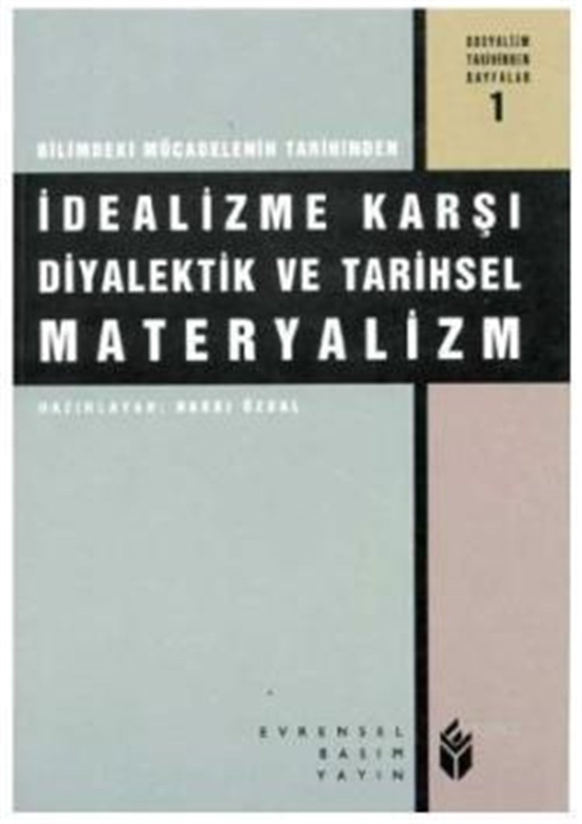 İdealizme Karşı Diyalektik ve Tarihsel Materyalizm