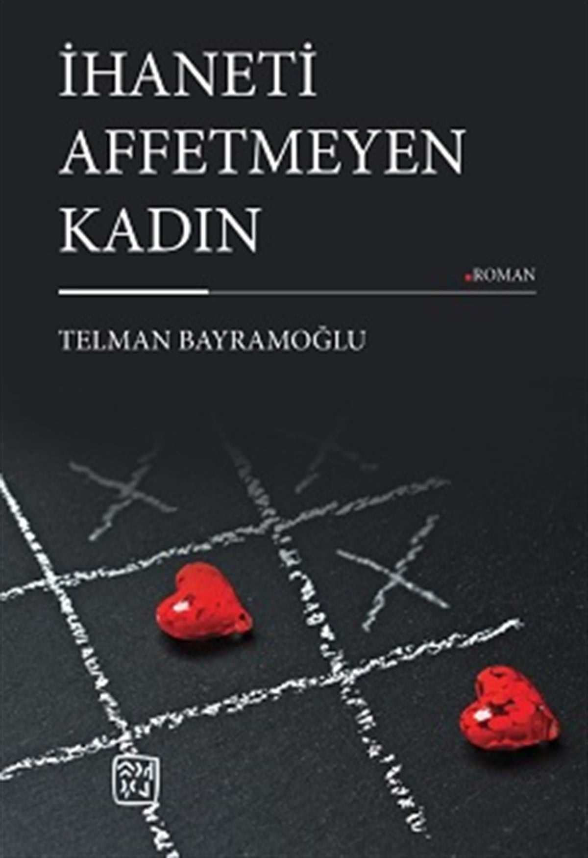 İhaneti Affetmeyen Kadın