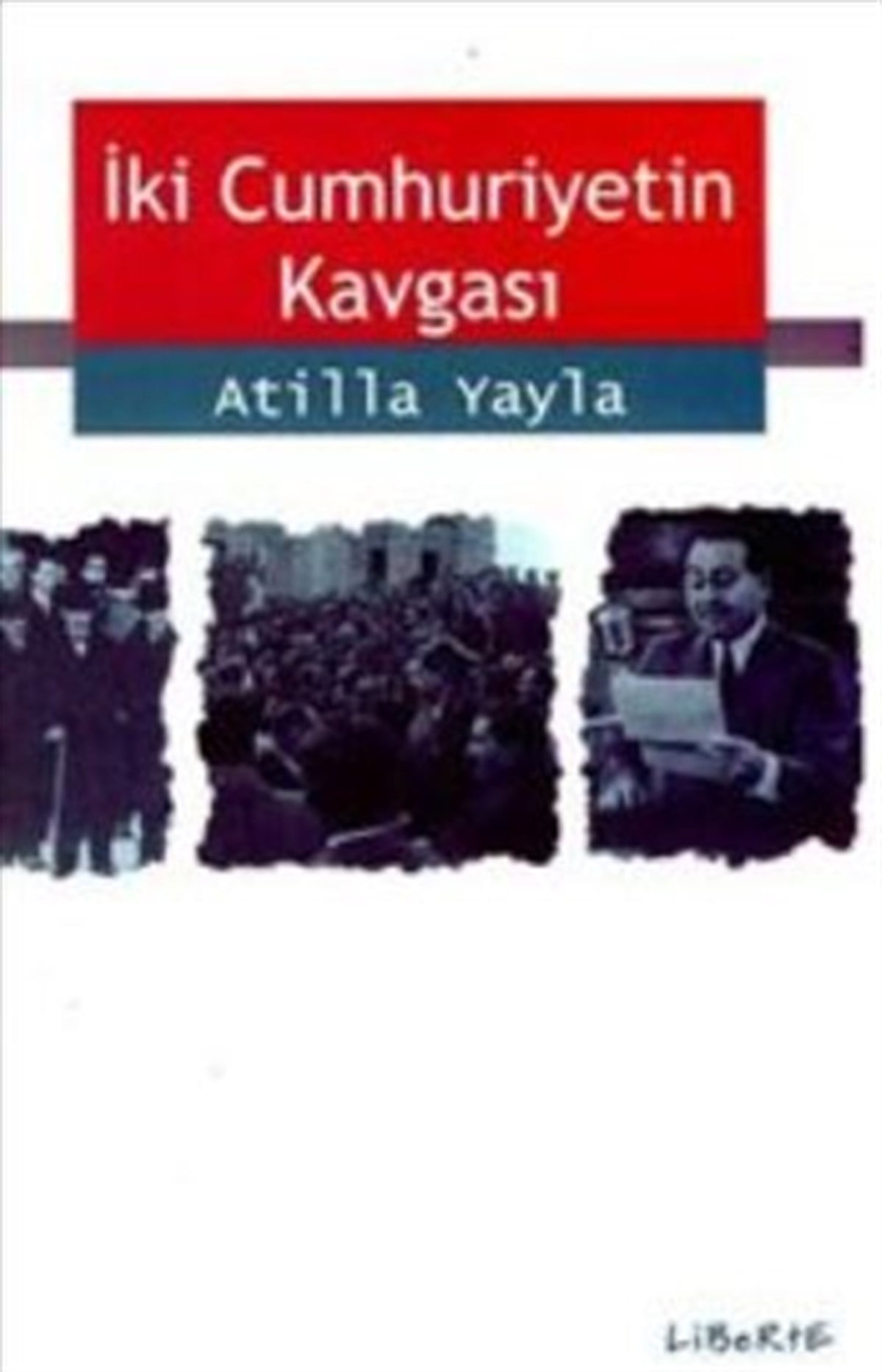 İki Cumhuriyetin Kavgası