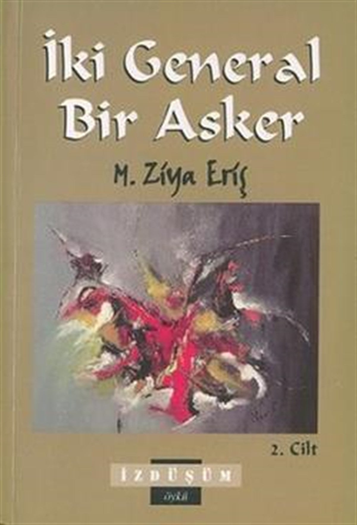 İki General Bir Asker 2. Cilt