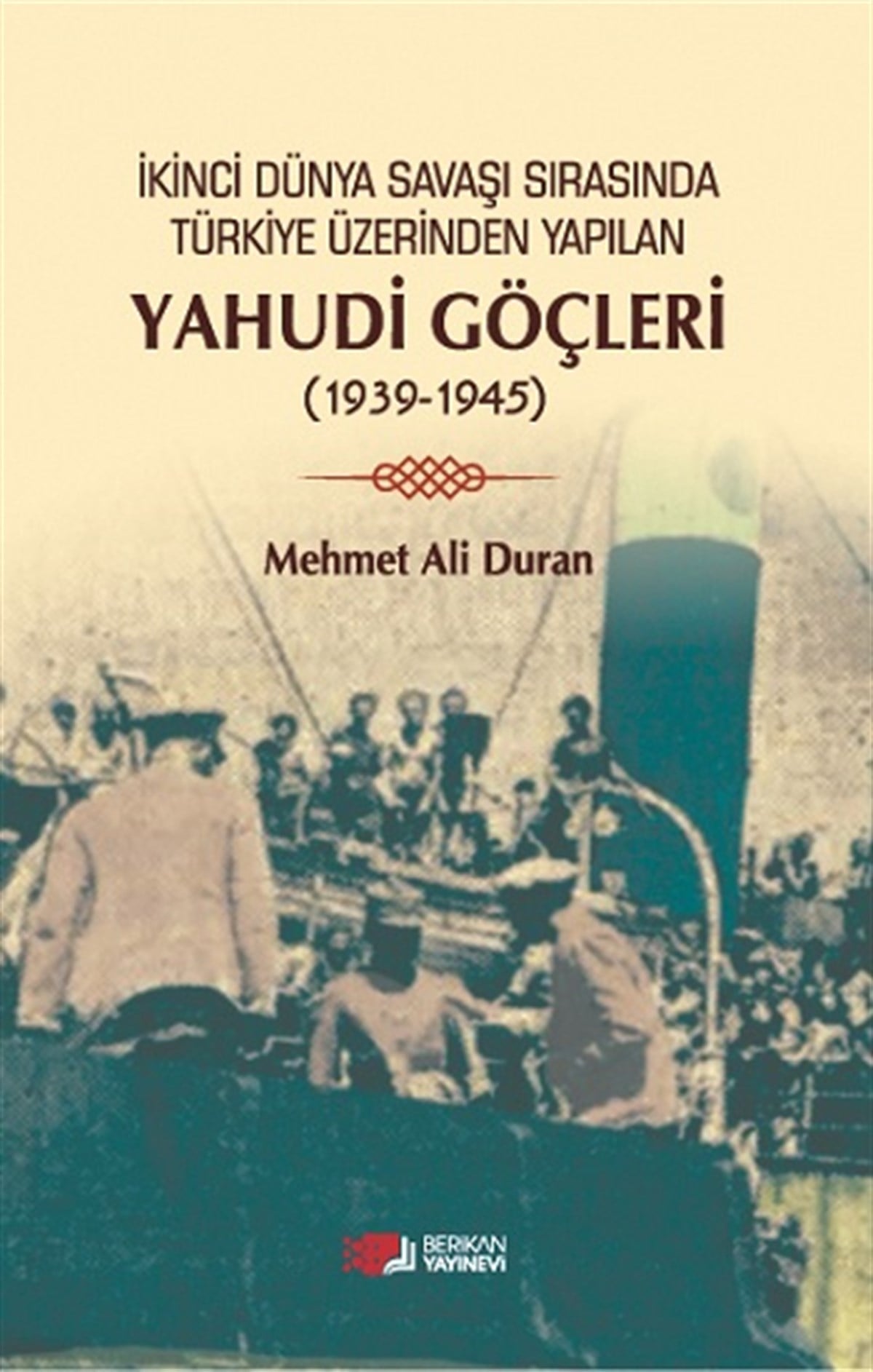 İkinci Dünya Savaşı Sırasında Türkiye Üzerinden Yapılan Yahudi Göçleri