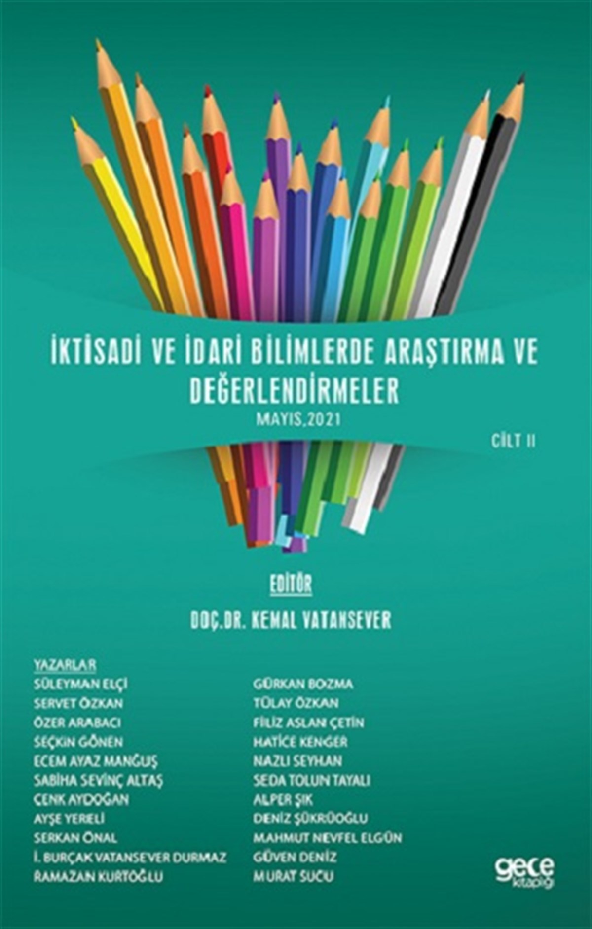 İktisadi ve İdari Bilimlerde Araştırma ve Değerlendirmeler Cilt 2
