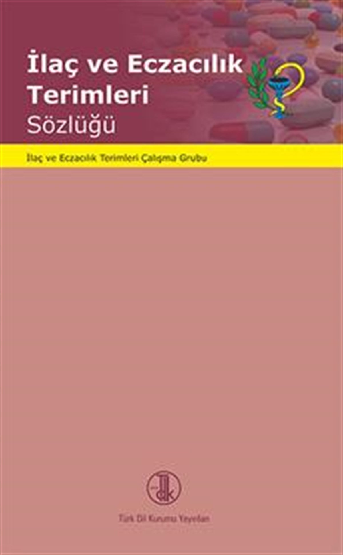 İlaç ve Eczacılık Terimleri Sözlüğü
