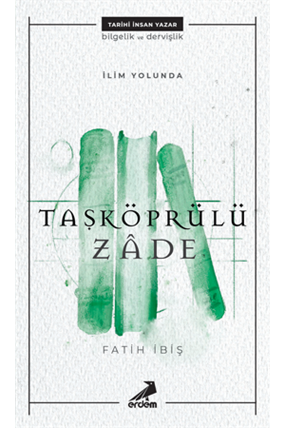 İlim Yolunda - Taşköprülüzade