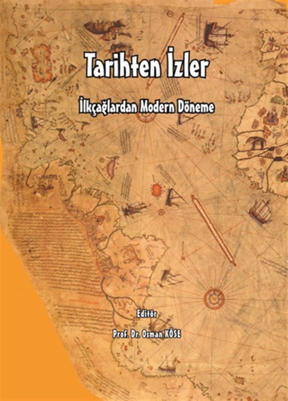 İlk Çağlardan Modern Döneme Tarihten İzler