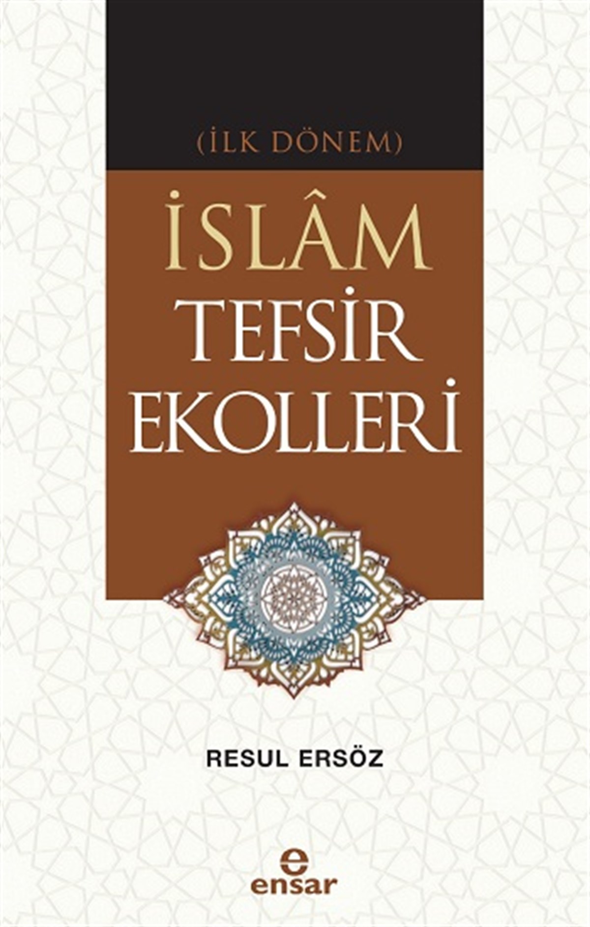 İlk Dönem İslâm Tefsir Ekolleri