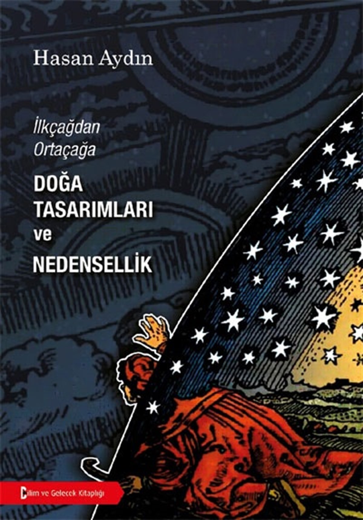İlkçağdan Ortaçağa Doğa Tasarımları ve Nedensellik