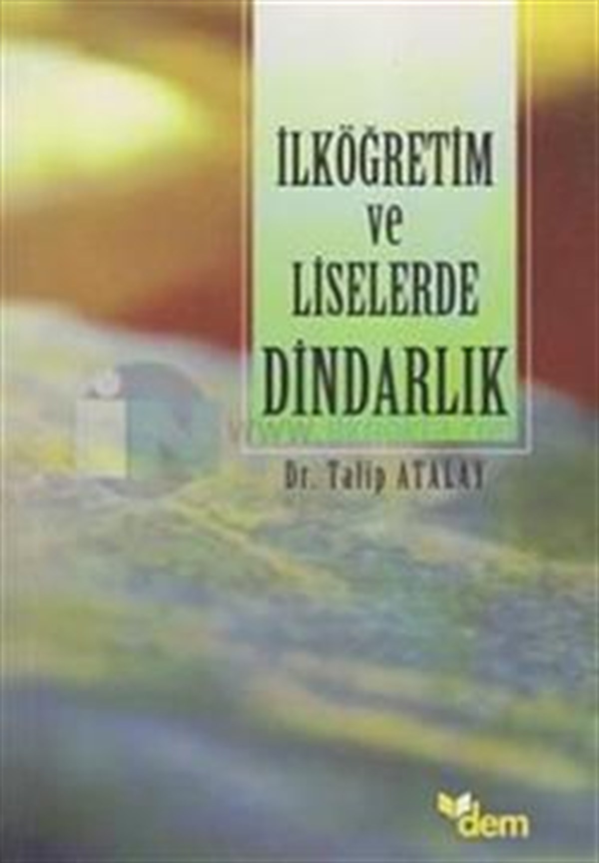 İlköğretim ve Liselerde Dindarlık Üzerine Karşılaştırmalı Bir Araştırma
